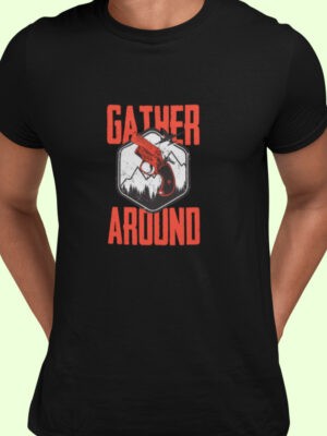 GATHER AROUND- Men half sleeve t-shirt