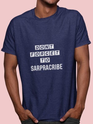 DONT FORGET TO SARPRACRIBE-Men half sleeve t-shirt