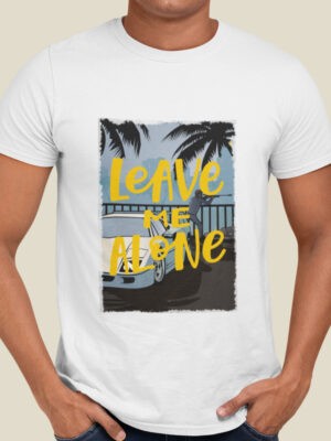 LEAVE ME ALONE-Men half sleeve t-shirt
