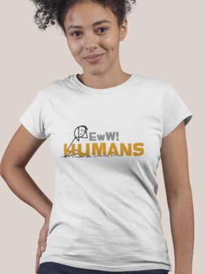 EWW HUMANS-Unisex half sleeve t-shirt