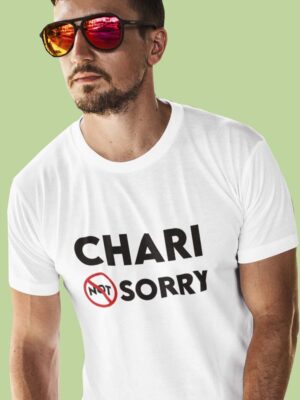 CHARI NOT SORRY-Men half sleeve t-shirt