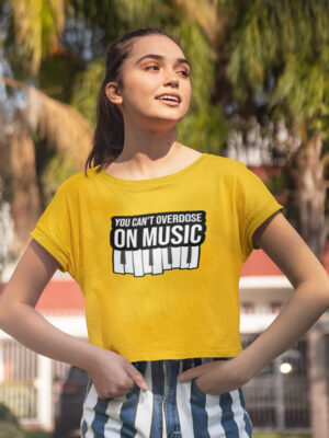 YOU CAN’T OVERDOSE ON MUSIC -Women Yellow crop top