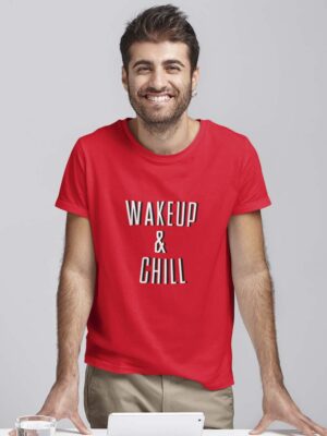 WAKEUP AND CHILL-Men Red half sleeve t-shirt