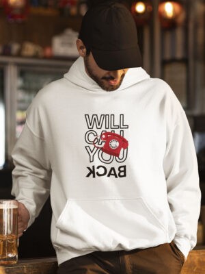 Will-Call-You-Back-White-Men-Hoodie